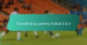 Tranziție Joc pentru Fotbal 3 la 3